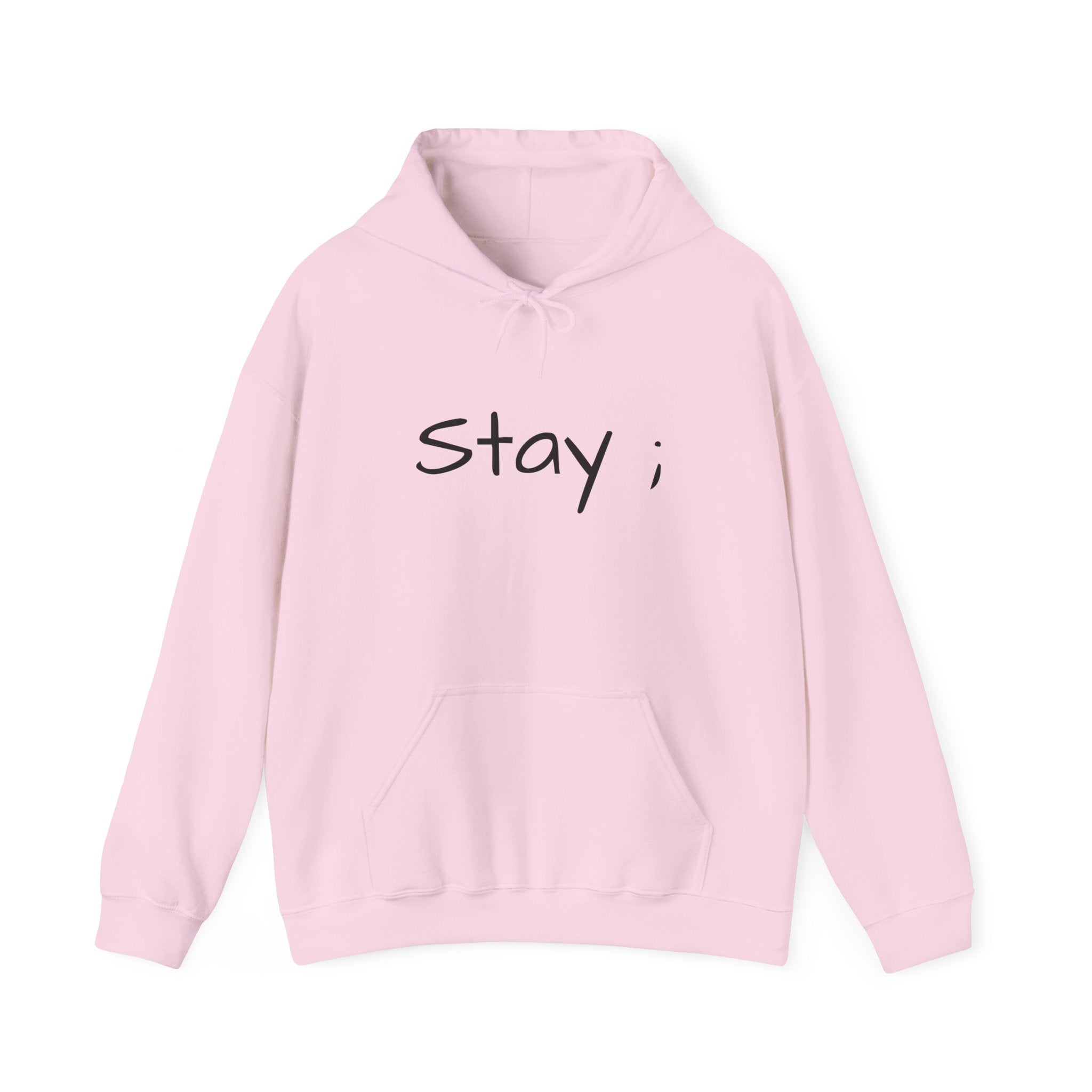 Stay ; Sweatshirt