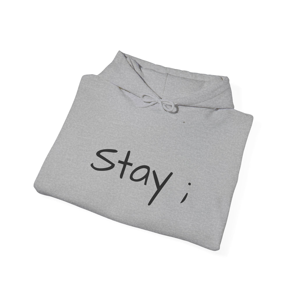 Stay ; Sweatshirt