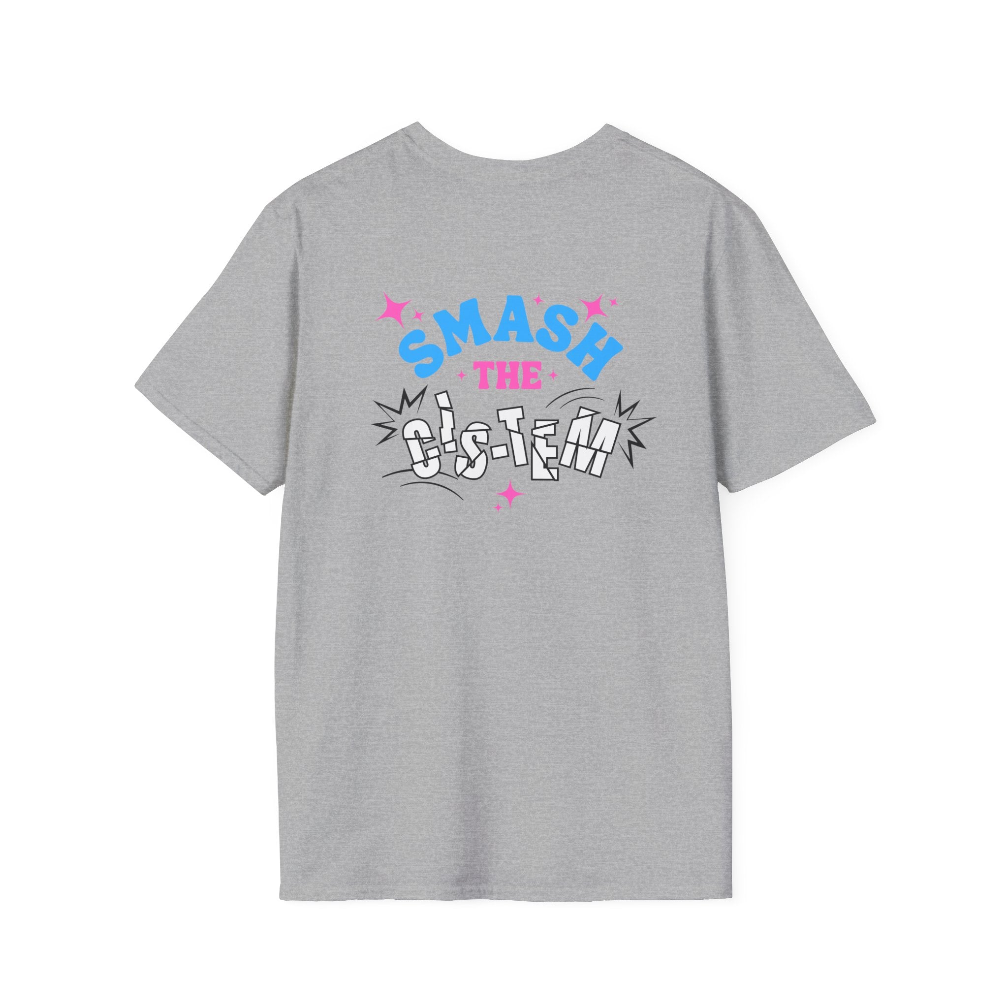 Smash the Cis-Tem T-Shirt — Trans Pride Graphic Tee