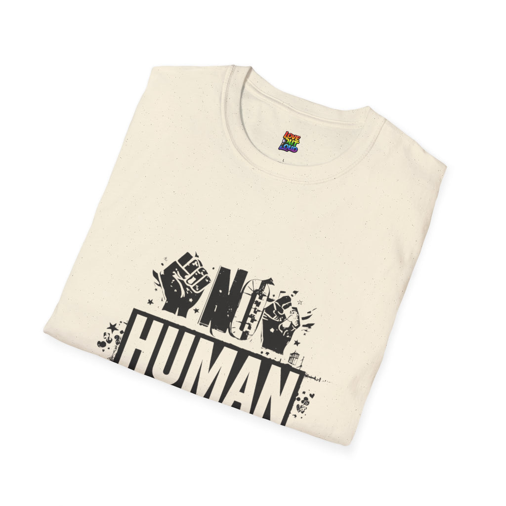 "No Human Is Illegal" Social Justice Protest Tee