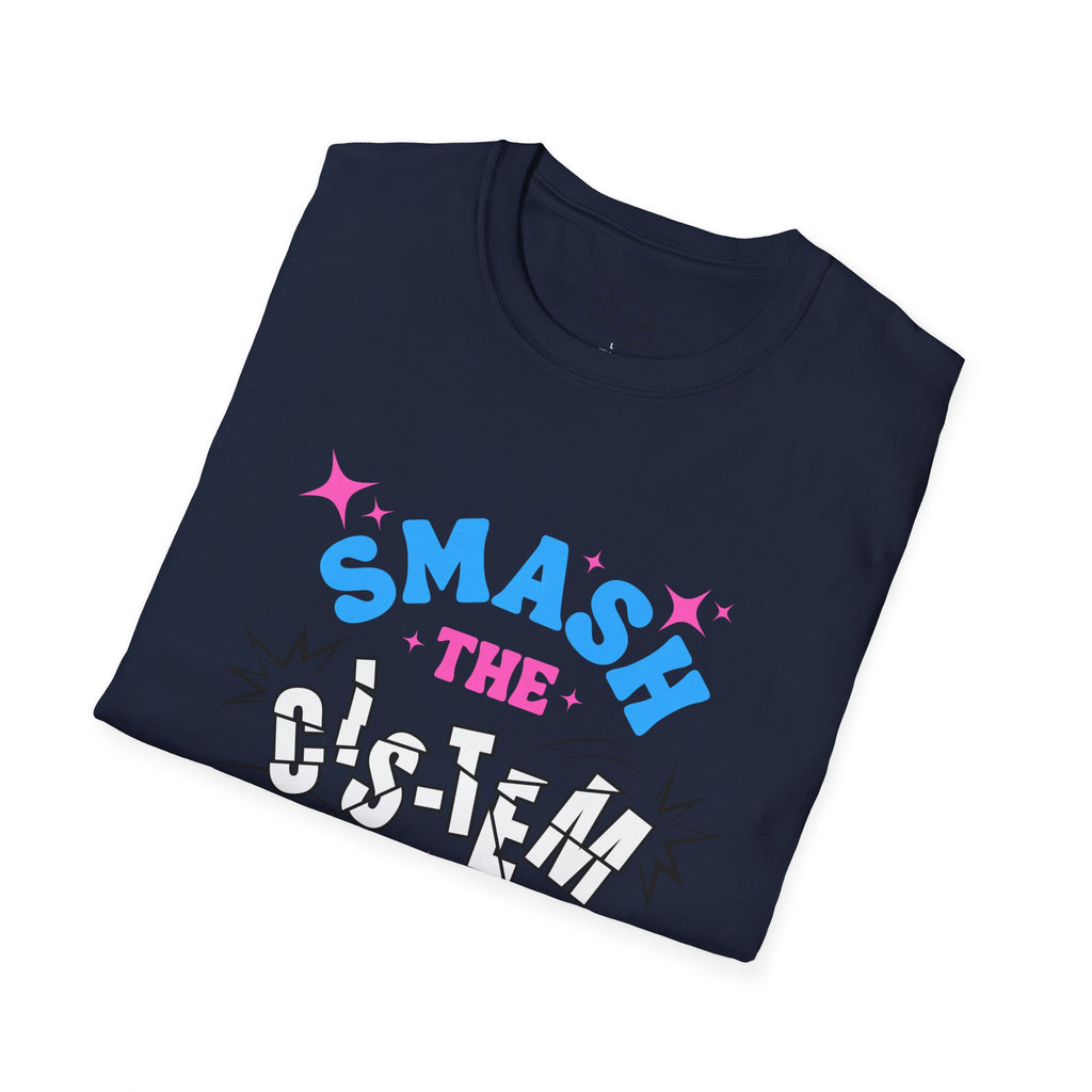 Smash the Cis-Tem T-Shirt — Trans Pride Graphic Tee