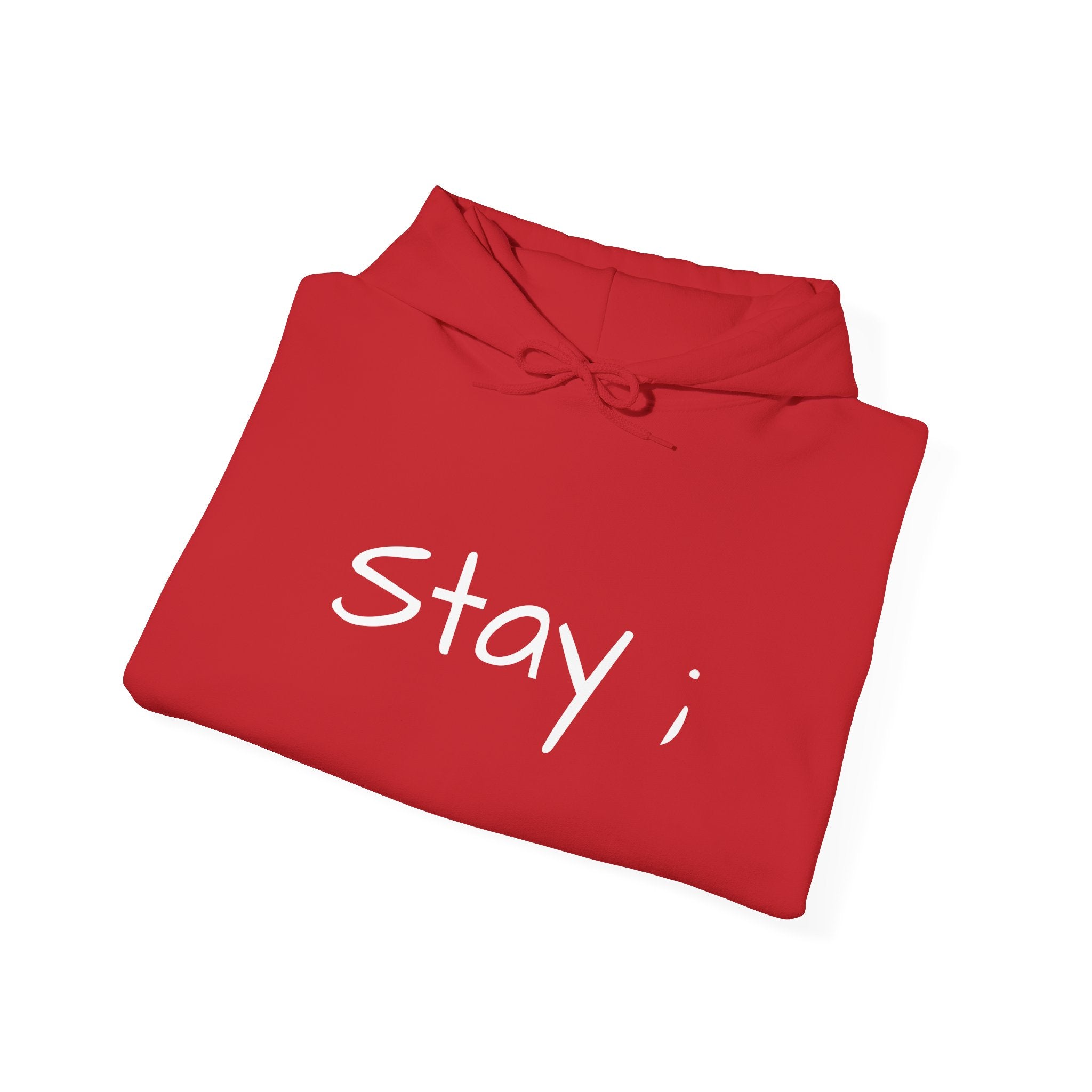 Stay ; Sweatshirt