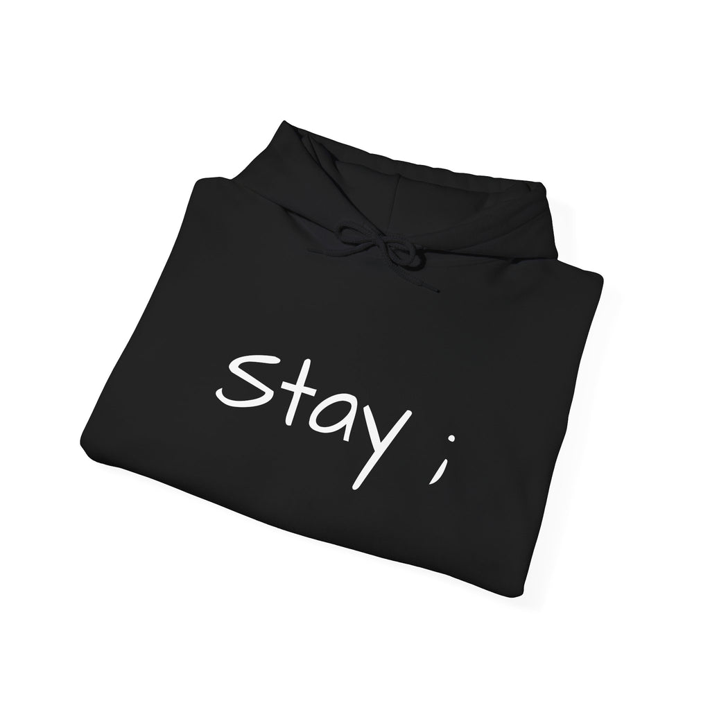 Stay ; Sweatshirt