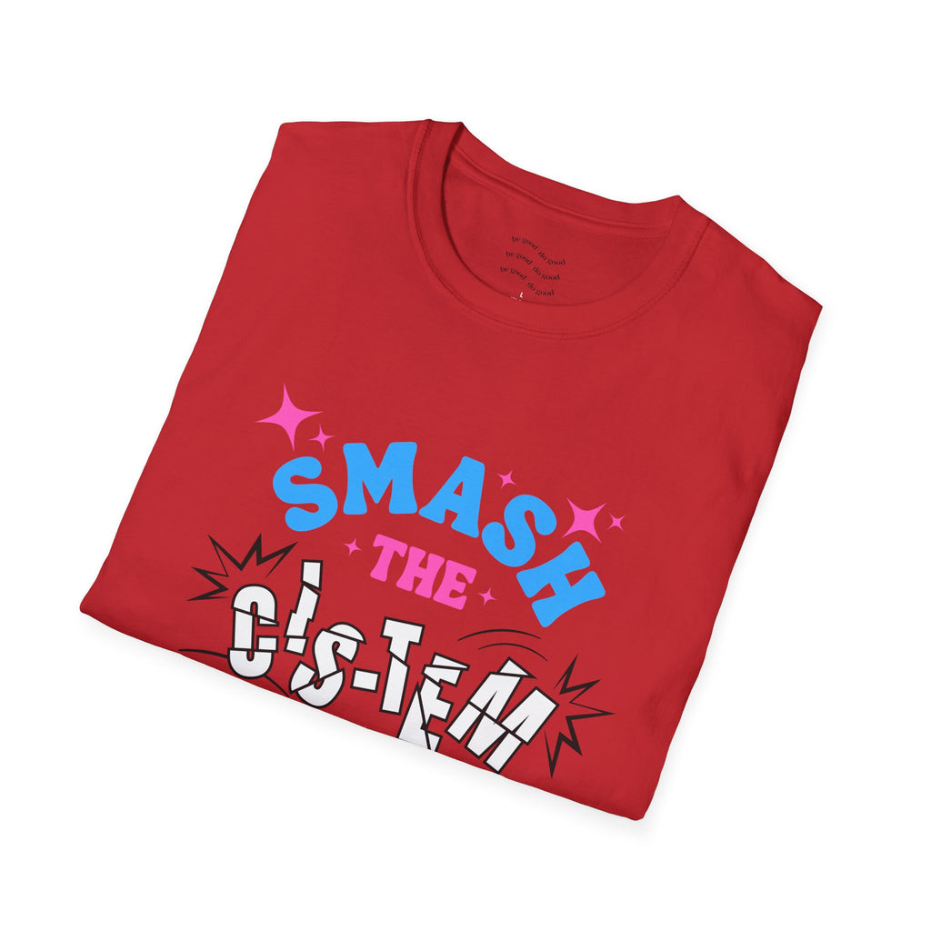 Smash the Cis-Tem T-Shirt — Trans Pride Graphic Tee