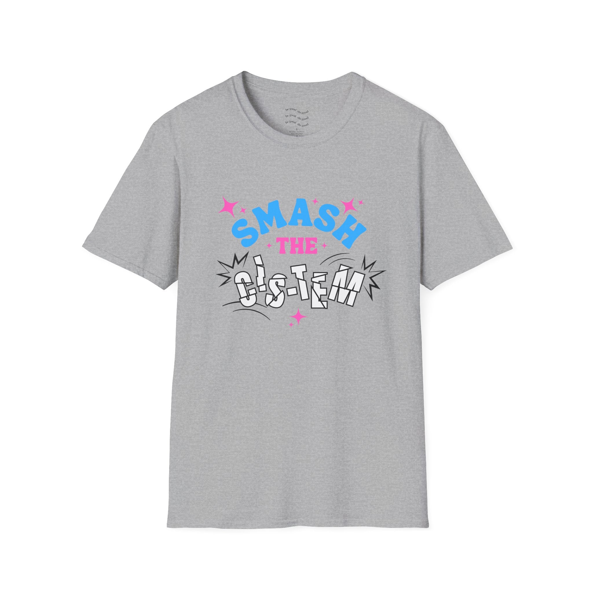 Smash the Cis-Tem T-Shirt — Trans Pride Graphic Tee