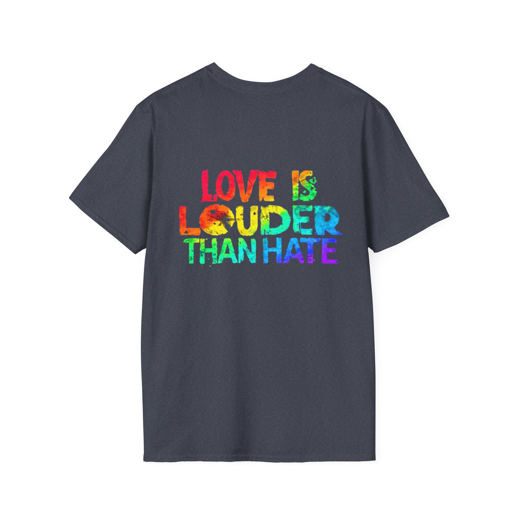 Love Is Louder Than Hate T-Shirt — Pride Rainbow Positive Message Tee