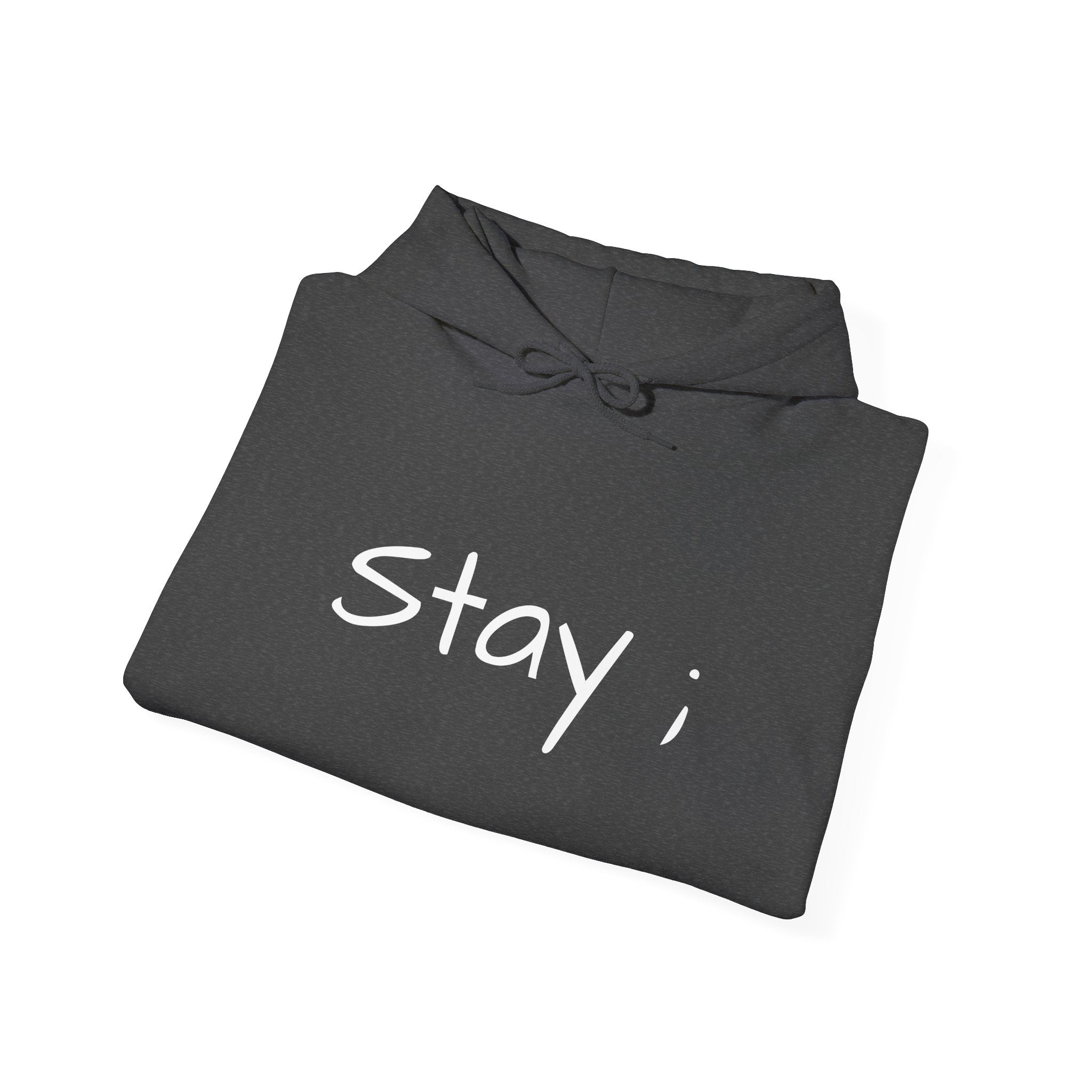 Stay ; Sweatshirt
