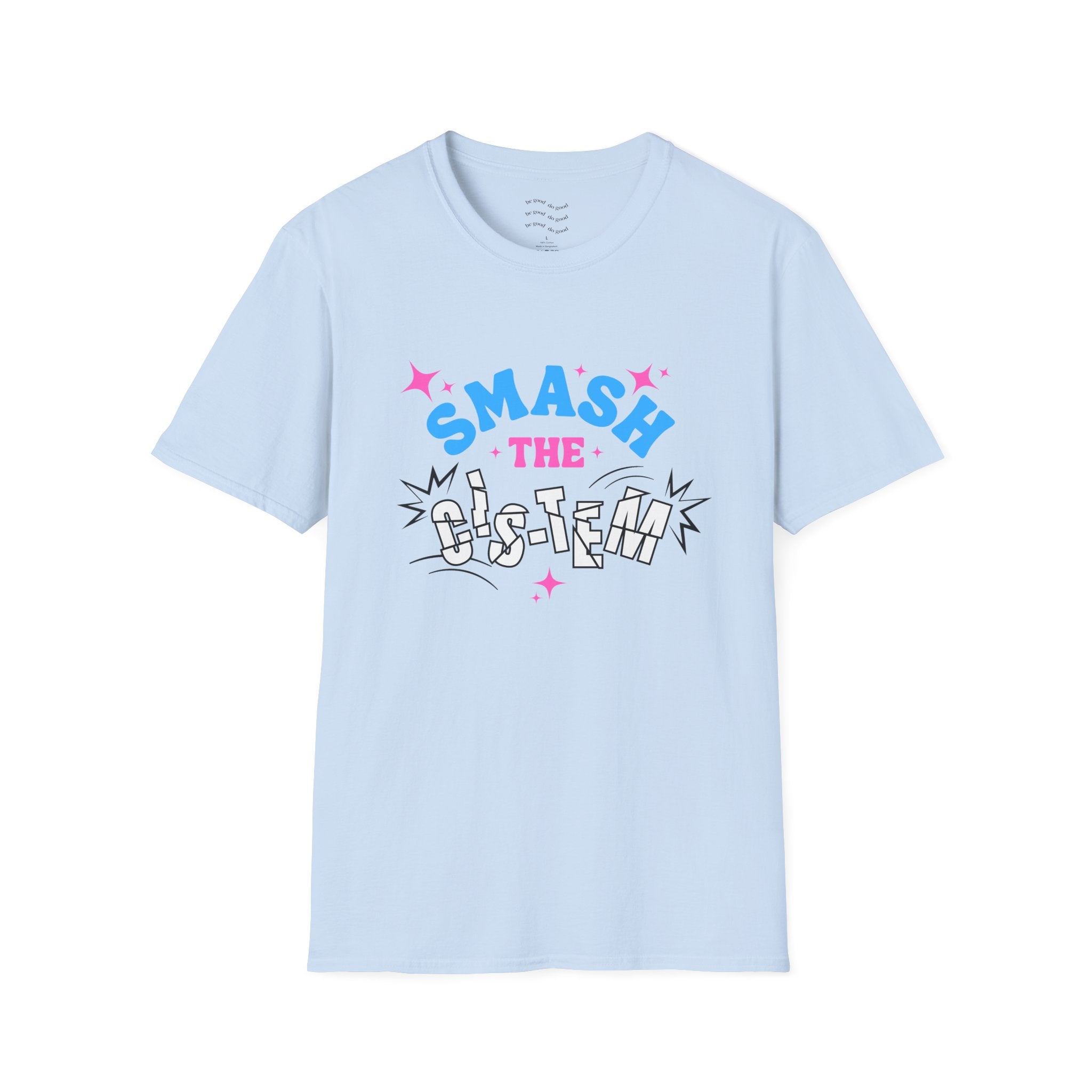 Smash the Cis-Tem T-Shirt — Trans Pride Graphic Tee