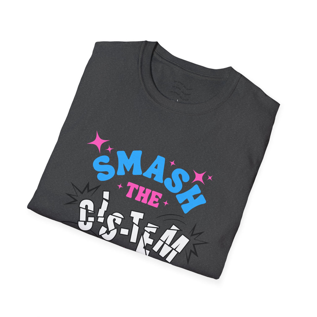 Smash the Cis-Tem T-Shirt — Trans Pride Graphic Tee