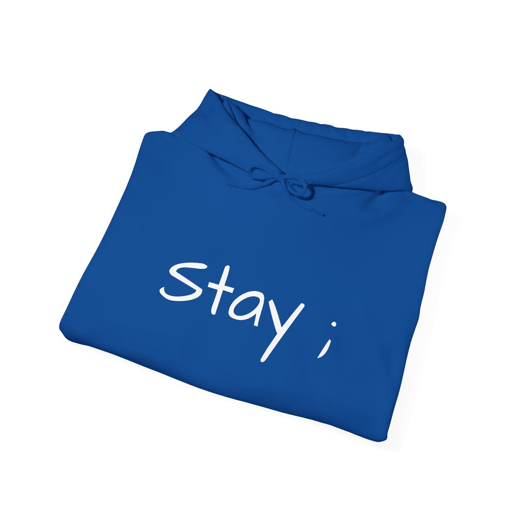 Stay ; Sweatshirt