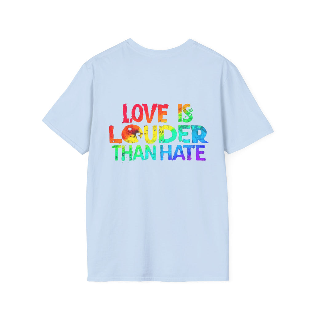 Love Is Louder Than Hate T-Shirt — Pride Rainbow Positive Message Tee