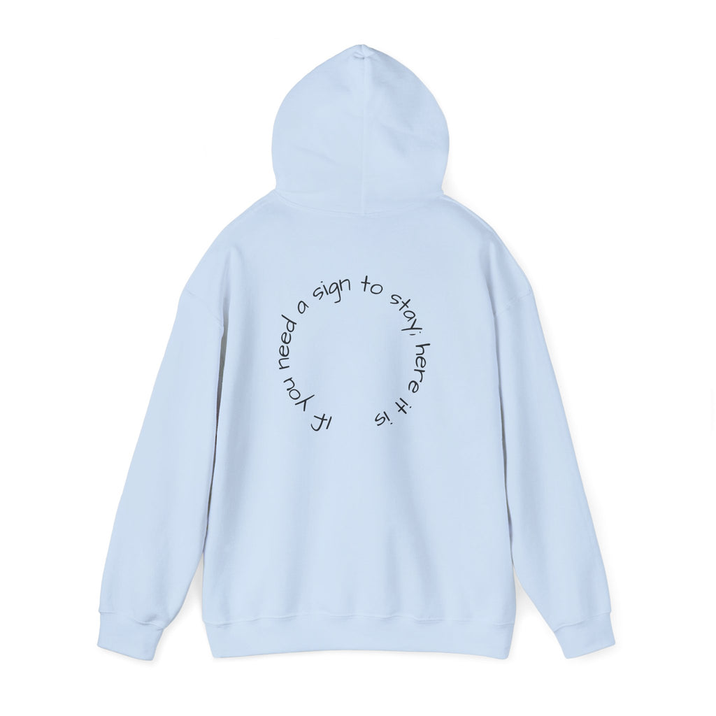 Stay ; Sweatshirt