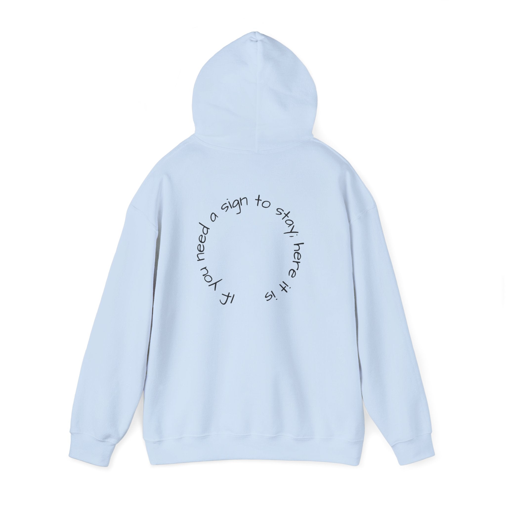 Stay ; Sweatshirt