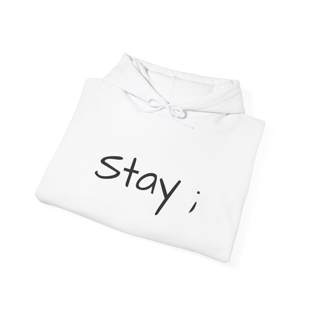 Stay ; Sweatshirt
