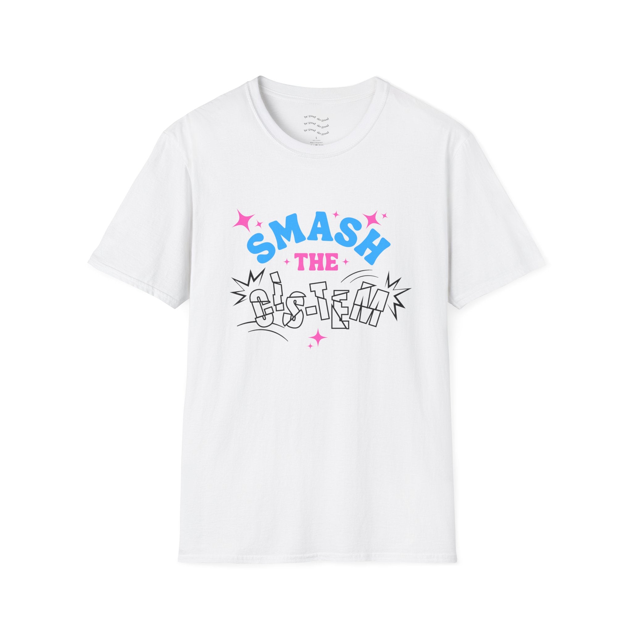 Smash the Cis-Tem T-Shirt — Trans Pride Graphic Tee
