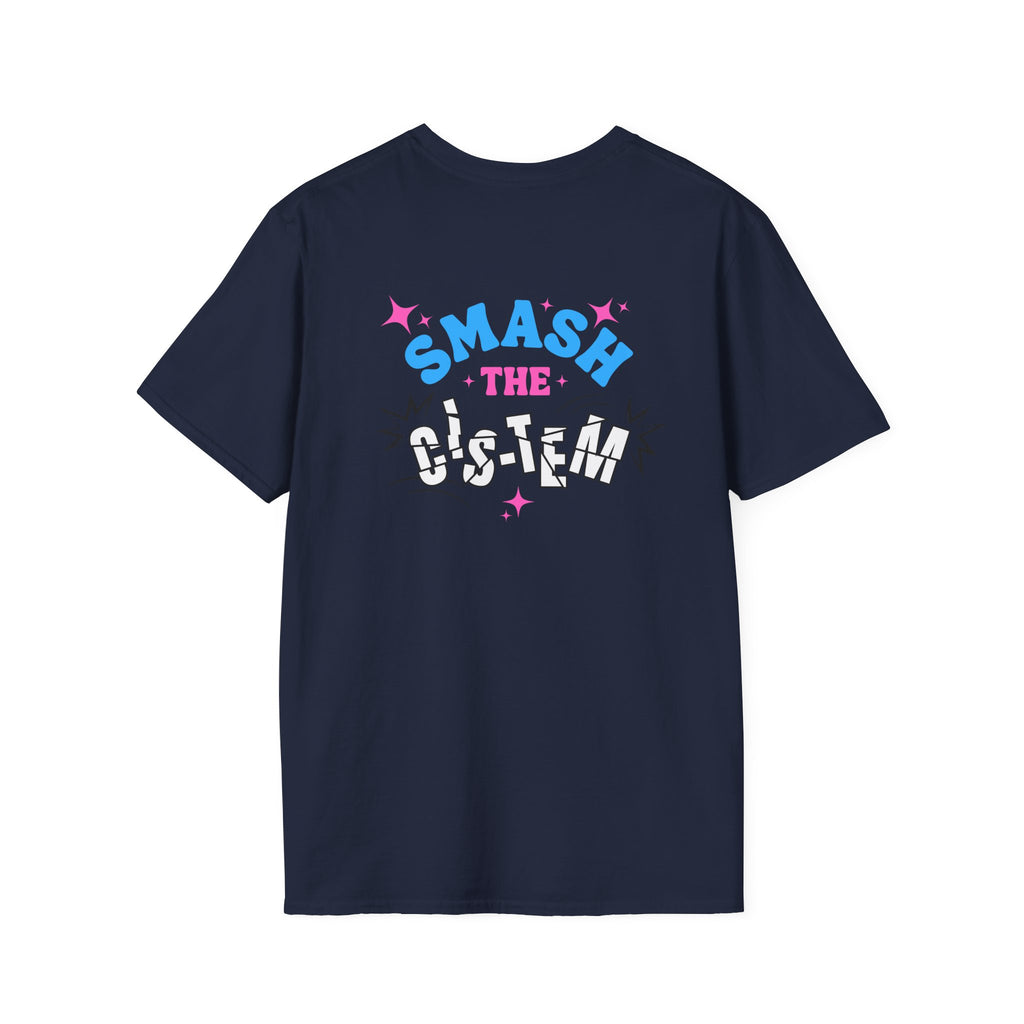 Smash the Cis-Tem T-Shirt — Trans Pride Graphic Tee