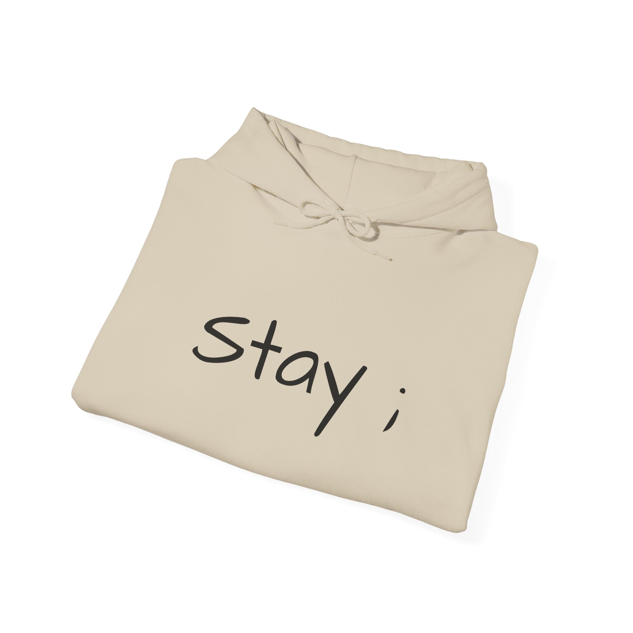 Stay ; Sweatshirt
