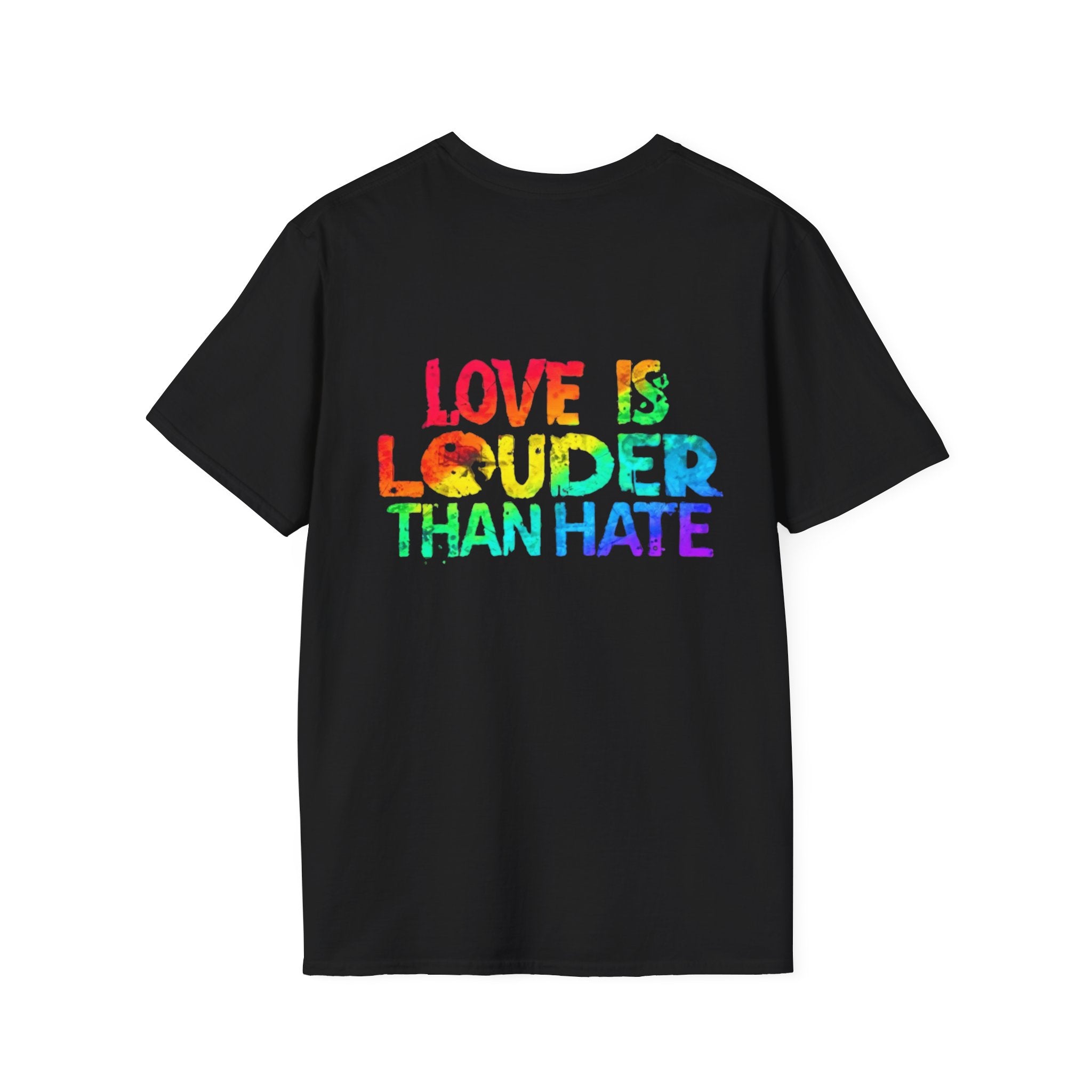 Love Is Louder Than Hate T-Shirt — Pride Rainbow Positive Message Tee