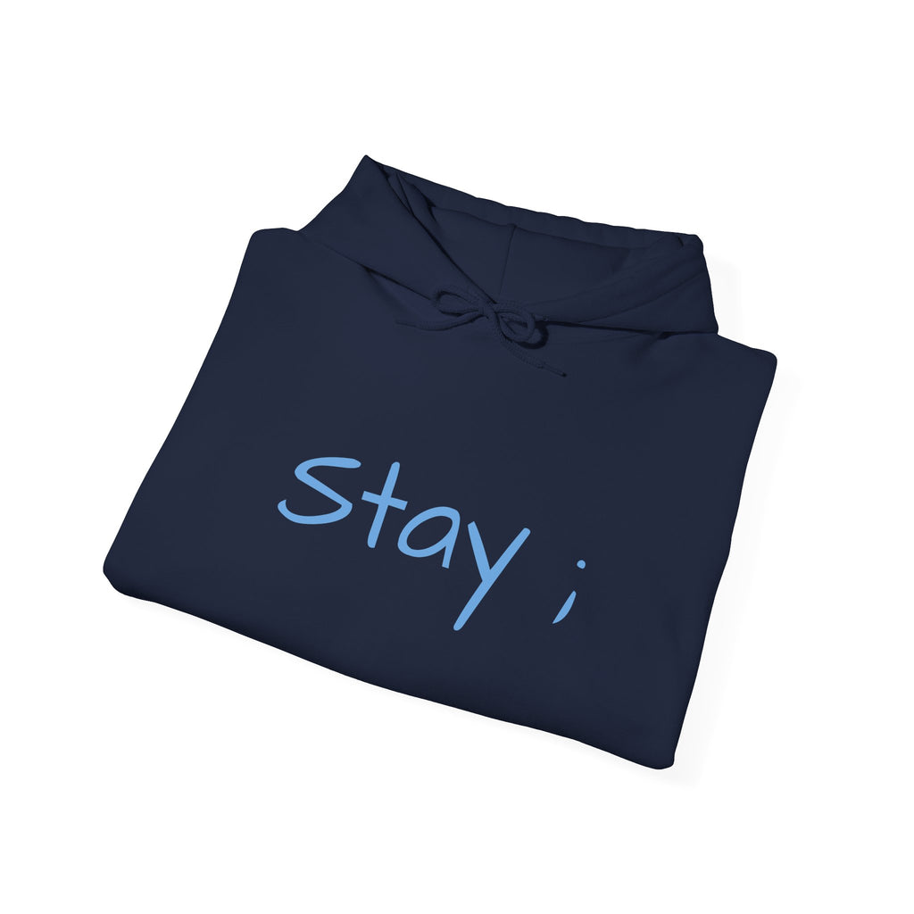 Stay ; Sweatshirt
