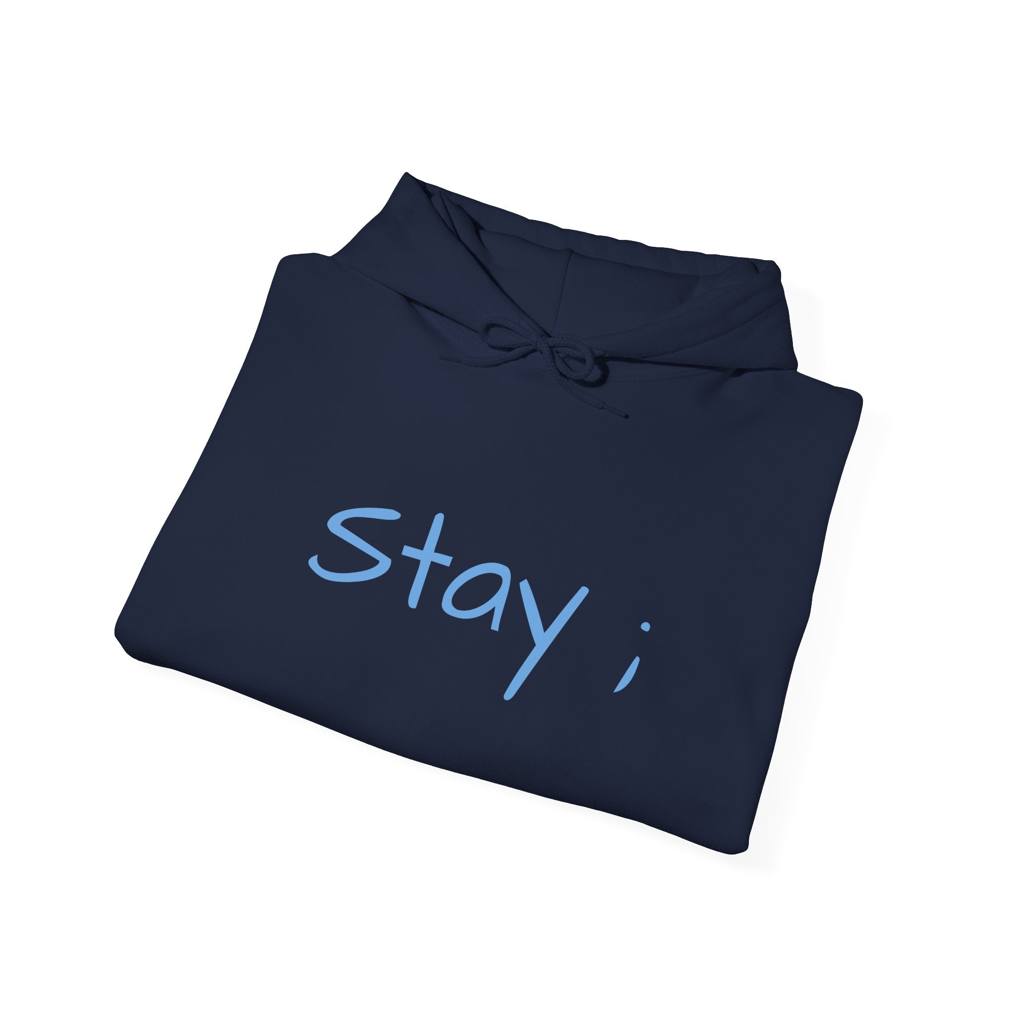 Stay ; Sweatshirt
