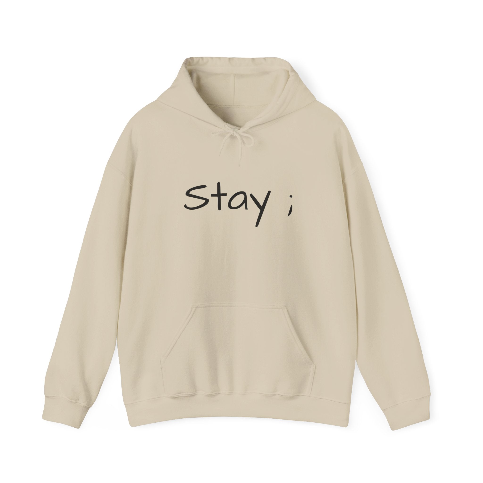 Stay ; Sweatshirt