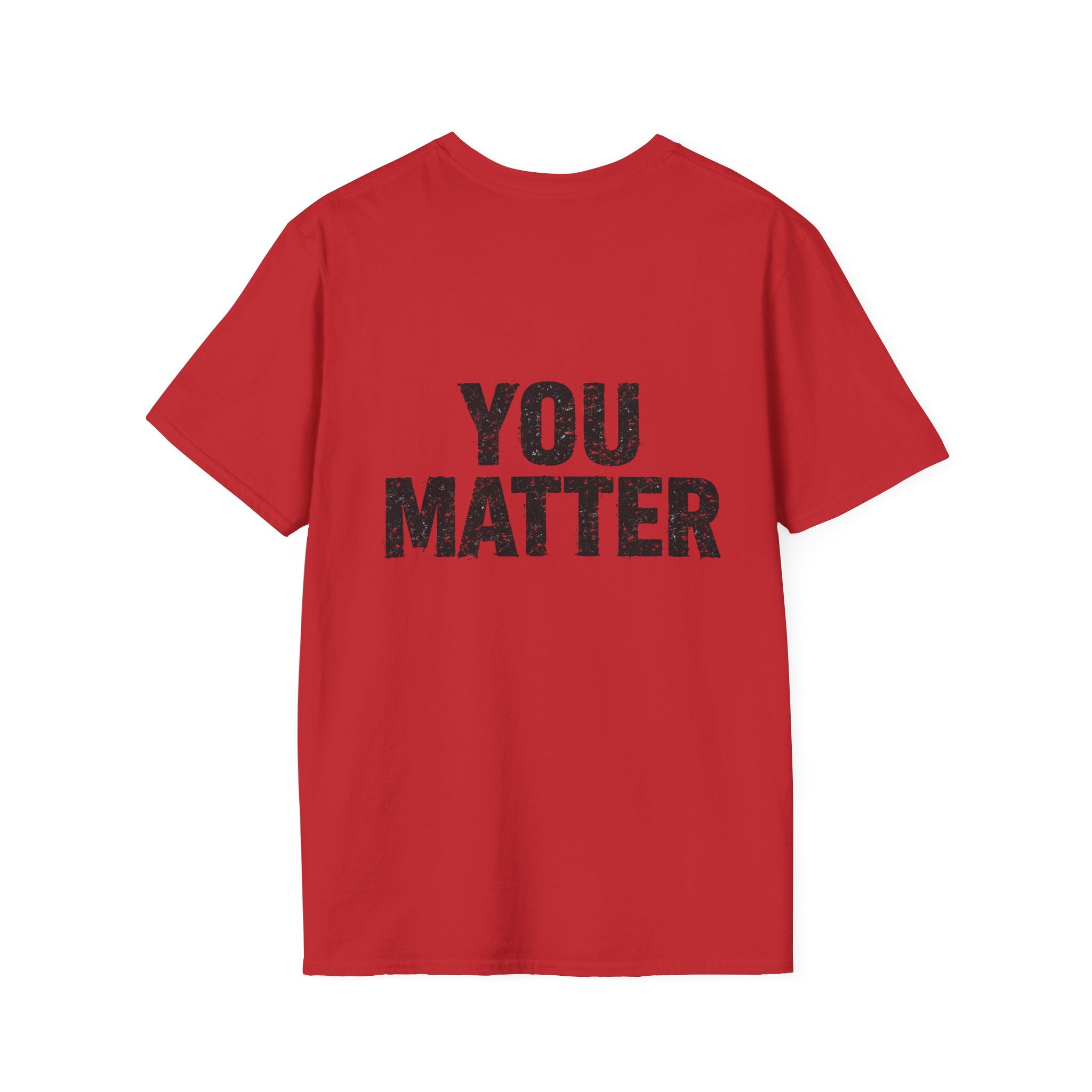 You Matter T-Shirt — Inspirational Graphic Tee, Positive Message Back Print