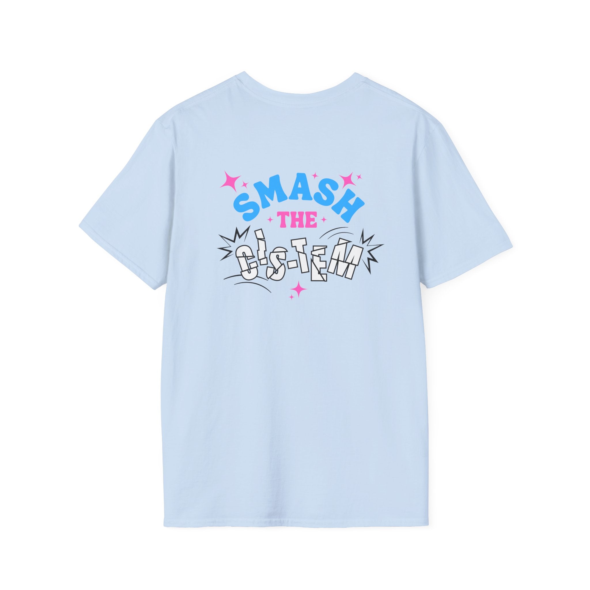 Smash the Cis-Tem T-Shirt — Trans Pride Graphic Tee
