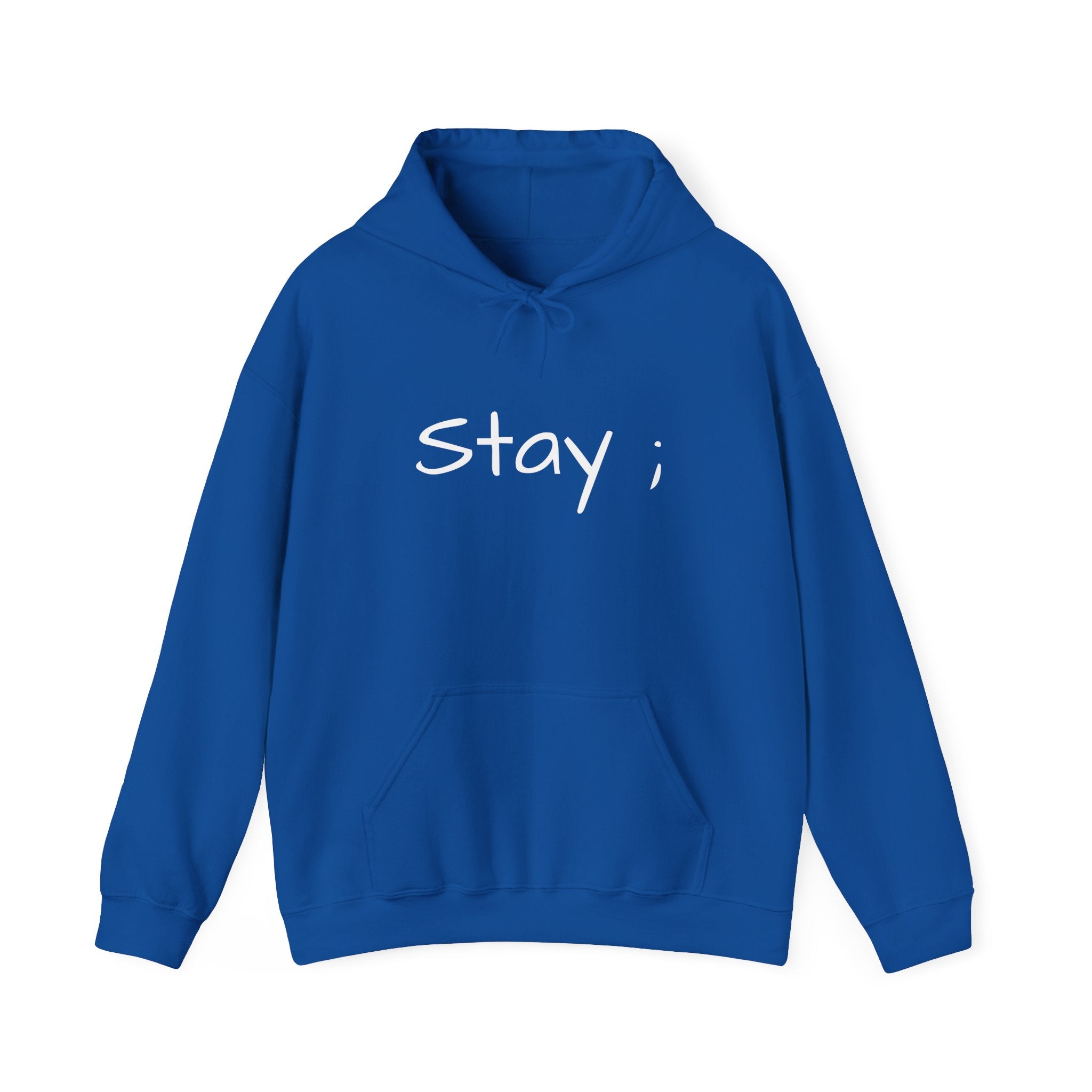 Stay ; Sweatshirt